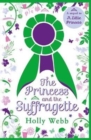 PRINCESS AND THE SUFFRAGETTE - Book
