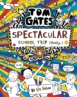 Tom Gates: Spectacular School Trip (Really.) - Book