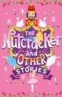 The Nutcracker and Other Stories - Book