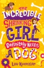 The Incredible Shrinking Girl 2 : The Incredible Shrinking Girl Definitely Needs a Dog - eBook