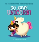 Go Away, Unicorn! - Book