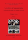 The Archaeology of the Clay Tobacco Pipe XIX. Les Pipes De La Quarantaine : Fouilles du port antique de Pomegues (Marseille) - Book