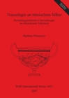 Trassologie an romischem Silber Herstellungstechnische Untersuchungen am Hildesheimer Silberfund : Herstellungstechnische Untersuchungen am Hildesheimer Silberfund - Book