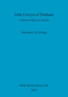 John Lewyn of Durham : A Medieval Mason in Practice - Book