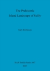The Prehistoric Island Landscape of Scilly - Book