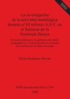 La investigacion de la actividad metalurgica durante el III milenio A.N.E. en el Suroeste de la Peninsula Iberica : La arqueometalurgia y la aplicacion de analisis metalograficos y composicionales en - Book