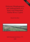 Holocene Morphogenesis and Anthropisation of a Semi-Arid Watershed Gialias River Cyprus - Book