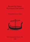 Beyond the Palace: Mycenaean East Lokris - Book