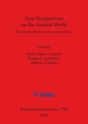 New Perspectives on the Ancient World : Modern perceptions, ancient representations - Book