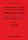Current Research in Sasanian Archaeology Art and History : Proceedings of a Conference held at Durham University, November 3rd and 4th, 2001. Organized by the Centre for Iranian Studies, IMEIS and the - Book