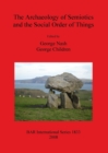 The Archaeology of Semiotics and the Social Order of Things - Book