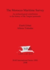 The Morocco Maritime Survey : An archaeological contribution to the history of the Tangier peninsula - Book