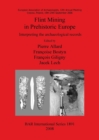 Flint Mining in Prehistoric Europe : Interpreting the archaeological records - Book