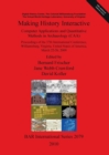Making History Interactive. Computer Applications and Quantitative Methods in Archaeology (CAA). Proceedings of the 37th International Conference Will : Proceedings of the 37 th International Conferen - Book