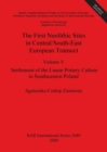 The First Neolithic Sites in Central/South-East European Transect : Volume V: Settlement of the Linear Pottery Culture in Southeastern Poland - Book
