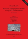 Desert RATS: Rock Art Topographical Survey in Egypt's Eastern Desert : Site Catalogue - Book