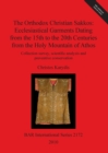 The Orthodox Christian Sakkos: Ecclesiastical Garments Dating from the 15th to the 20th Centuries from the Holy Mountain of Athos : Collection survey, scientific analysis and preventive conservation - Book