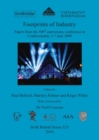 Footprints of Industry : Papers from the 300th anniversary conference at Coalbrookdale, 3-7 June 2009 - Book