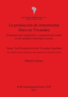 La produccion de instrumental litico en Tiwanaku   /  Stone tool production in the Tiwanaku : El impacto del surgimiento y expansion del estado en las unidades domesticas locales / The impact of state - Book