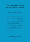 The Vindolanda Tablets and the Ancient Economy - Book