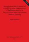 Investigation into Dynamics of Ancient Egyptian Pharmacology - Book