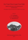 Go Your Own Least Cost Path : Spatial technology and archaeological interpretation. Proceedings of the GIS session at EAA 2009, Riva del Garda - Book