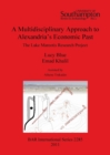A Multidisciplinary Approach to Alexandria's Economic Past: The Lake Mareotis Research Project : The Lake Mareotis Research Project - Book