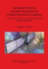 Geospatial Analysis and Data Integration for Cultural Resources Evaluation : A collection of articles on analytical geomatics  and their applications - Book