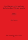 L'architecture et les pratiques funeraires dans l'Egypte romaine : Volume II Catalogue - Book