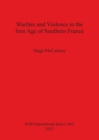 Warfare and Violence in the Iron Age of Southern France - Book