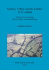 Stanley Abbey and its estates, 1151-c1640 : A Cistercian monastery and its impact on the landscape - Book