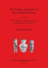 The The Pottery Figurines of Pre-Columbian Peru : Volume III: The Figurines of the South Coast the Highlands and the Selva - Book
