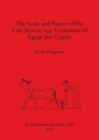 The Scale and Nature of the Late Bronze Age Economies of Egypt and Cyprus - Book