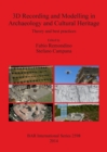 3D Recording and Modelling in Archaeology and Cultural Heritage Theory and best practices : Theory and best practices - Book
