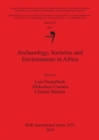 Archaeology Societies and Environments in Africa - Book