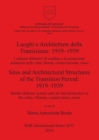 Luoghi e Architetture della Transizione: 1919-1939 I sistemi difensivi di confine e la protezione antiaerea nelle citta. Storia conservazione riuso : I sistemi difensivi di confine e la protezione ant - Book