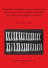 Hierarchie et fiabilite des liaisons osteologiques (par symetrie et par contiguite articulaire) dans l'etude des sepultures anciennes - Book