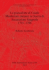 La Piazzaforte di Casale Monferrato Durante la Guerra di Successione Spagnola 1701 - 1706 - Book