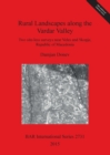 Rural Landscapes along the Vardar Valley : Two site-less surveys near Veles and Skopje, Republic of Macedonia - Book