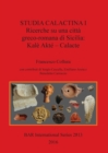 Studia Calactina I - Research on a Greek-Roman city of Sicily: Kale Akte - Calacte - Book