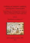 Culturas en contacto: conflicto, asimilacion e intercambio : Proceedings of the Third Postgraduate Conference in Studies of Antiquity and Middle Ages, Autonomous University of Barcelona, 23-25th Novem - Book