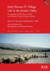 Early Bronze IV Village Life in the Jordan Valley : Excavations at Tell Abu en-Ni'aj and Dhahret Umm el-Marar, Jordan - Book