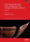 Excavaciones de casas en la ciudad azteca de Yautepec, Morelos, Mexico, Tomo II - Book