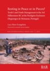 Resting in Peace or in Pieces? Tomb I and Death Management in the 3rd Millennium BC at the Perdigoes Enclosure (Reguengos de Monsaraz, Portugal) : Understanding mortuary practices and collective buria - Book