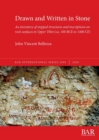 Drawn and Written in Stone : An inventory of stepped structures and inscriptions on rock surfaces in Upper Tibet (ca. 100 BCE to 1400 CE) - Book