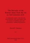 The Barracks of the Roman Army from the 1st to 3rd Centuries A.D., Part i - Book