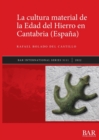 La cultura material de la Edad del Hierro en Cantabria (Espana) - Book