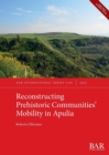 Reconstructing Prehistoric Communities' Mobility in Apulia - Book