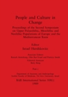 People and Culture in Change, Part i : Proceedings of the Second Symposium on Upper Palaeolithic, Mesolithic and Neolithic Populations of Europe and the Mediterranean Basin - Book