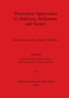 Theoretical Approaches to Artefacts, Settlement and Society, Part i : Studies in honour of Mats P. Malmer - Book